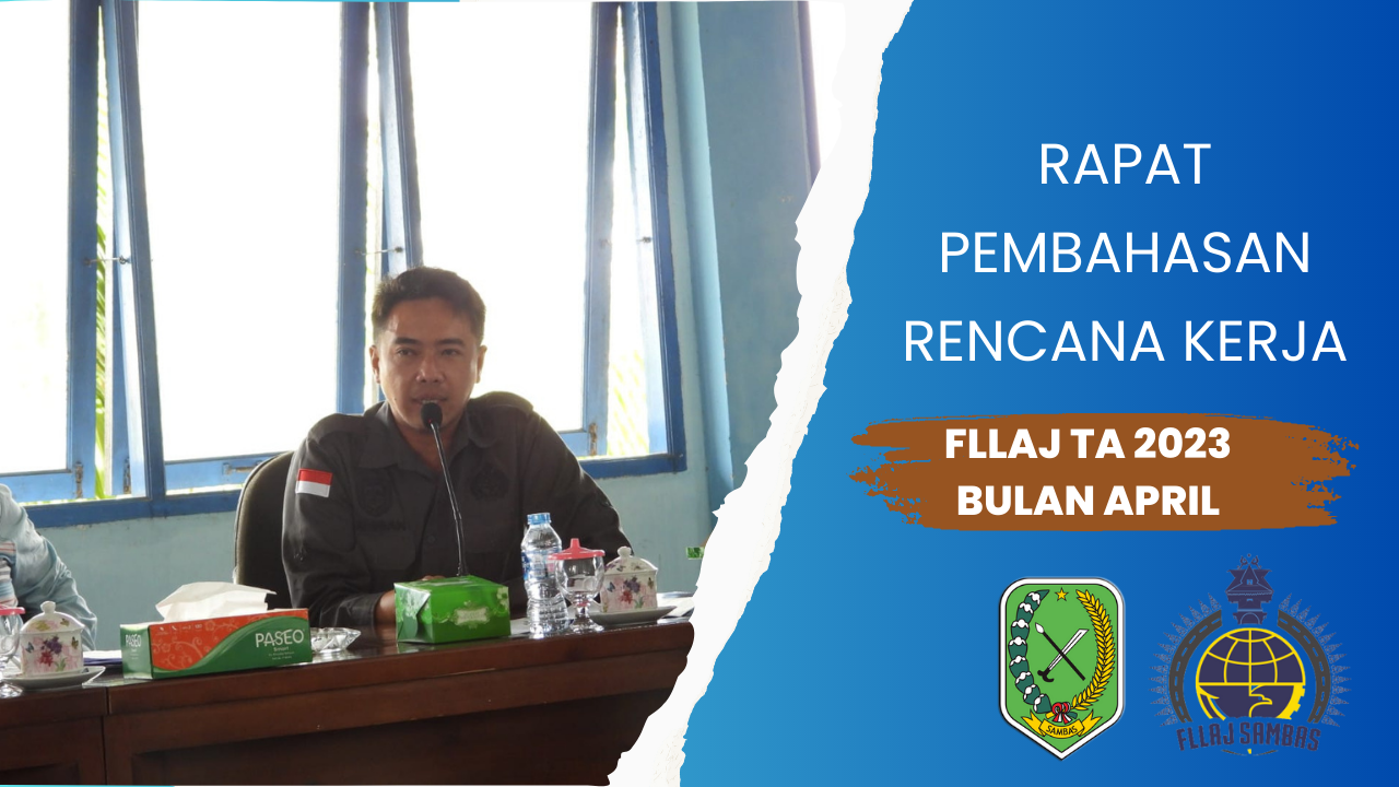 Read more about the article Rapat Pembahasan Rencana Kerja Fllaj Tahun Anggaran 2023 Bulan April