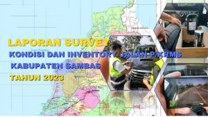 Read more about the article Laporan Survey Kondisi dan Inventory jalan P/KRMS Kabupaten Sambas Tahun 2023